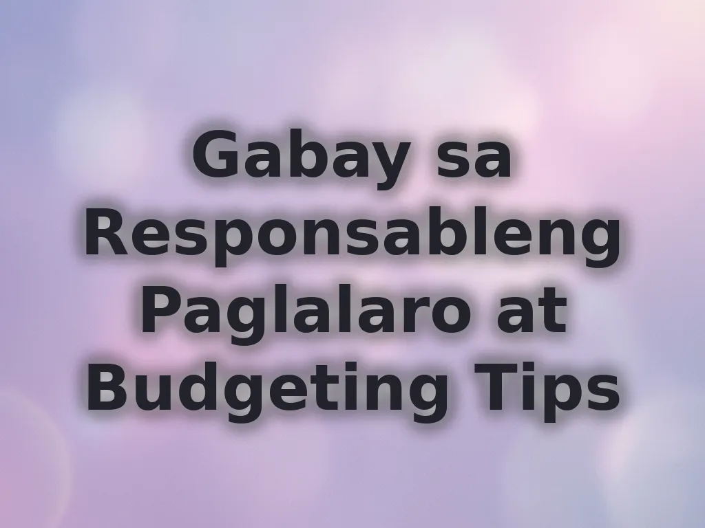 Gabay sa Responsableng Paglalaro
